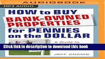 PDF  How to Buy Bank-Owned Properties for Pennies on the Dollar: A Guide To REO Investing In Today