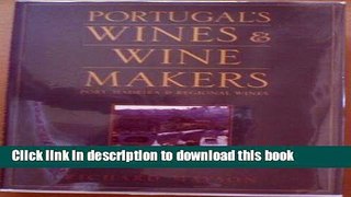 Ebook Portugal s Wines and Winemakers Free Online