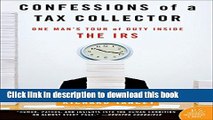 Books Confessions of a Tax Collector: One Man s Tour of Duty Inside the IRS Full Online