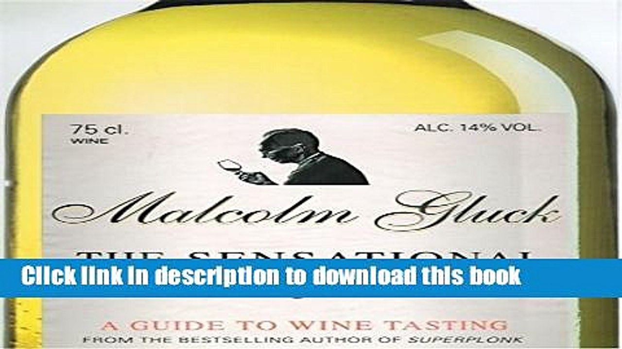 Ebook The Sensational Liquid: A Guide to Wine Tasting Free Online