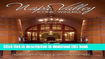 Books Napa Valley Iconic Wineries: Noteworthy Wines   Artisan Vintners Free Online