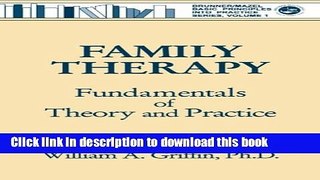 Read Family Therapy: Fundamentals Of Theory And Practice (Basic Principles Into Practice) Ebook Free