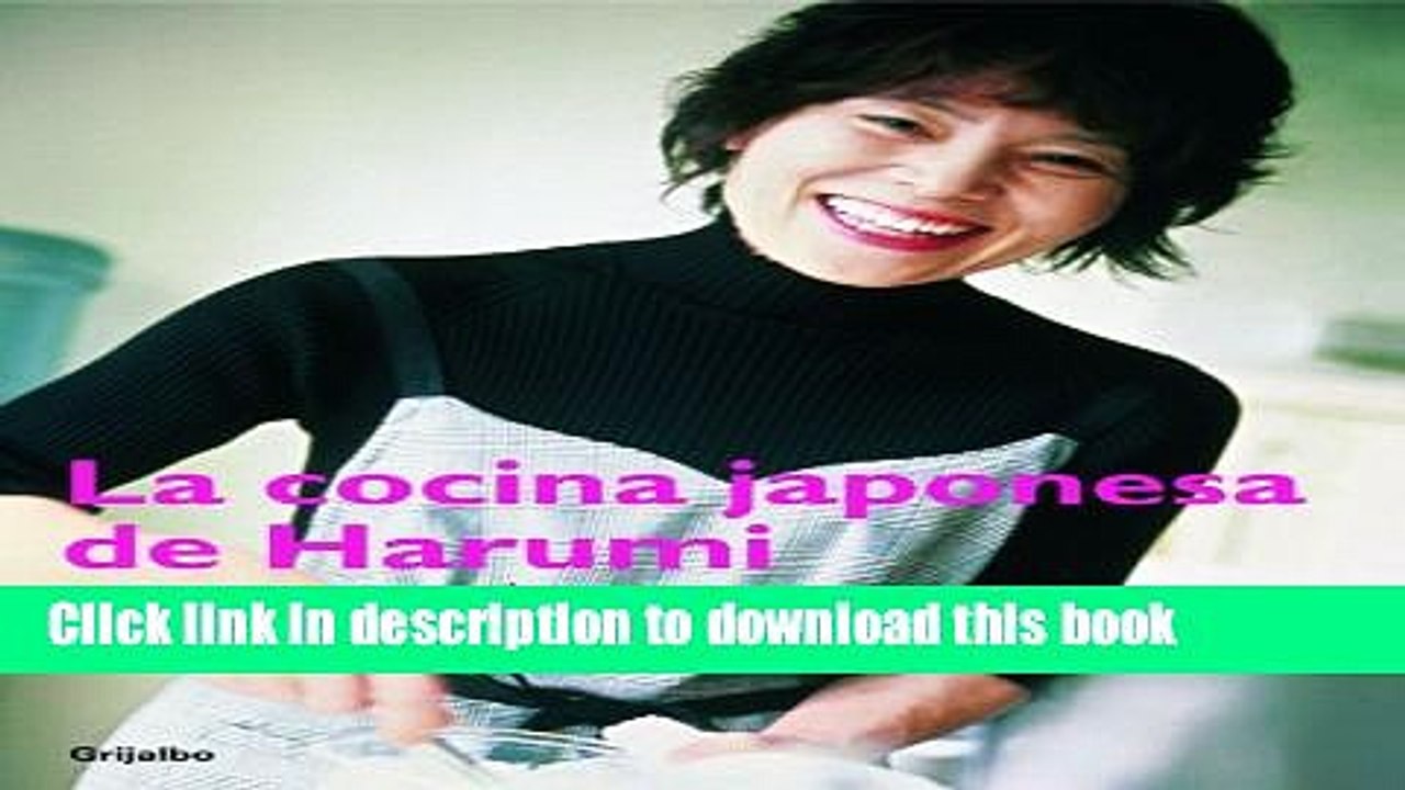 Ebook La Cocina Japonesa De Harumi/ Harumi s Japanese Cooking (Spanish Edition) Full Online