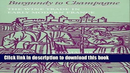 Books Burgundy to Champagne: The Wine Trade in Early Modern France (The Johns Hopkins University