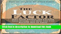 Books The Luck Factor: Why Some People Are Luckier Than Others and How You Can Become One of Them