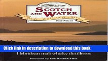 Books Scotch and Water: Illustrated Guide to the Hebridean Malt Whisky Distilleries Full Online