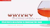 Books Appreciating Whisky: The Connoisseur s Guide to Nosing, Tasting, and Enjoying Scotch Free