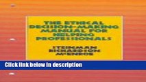 Books The Ethical Decision-Making Manual for Helping Professionals (Ethics   Legal Issues) Free