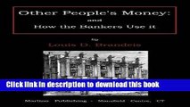 Books Other People s Money: And How the Bankers Use It Full Online
