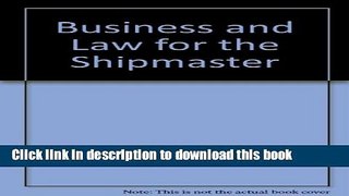 Ebook Business and Law for the Shipmaster Free Online