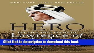 Books Hero: The Life and Legend of Lawrence of Arabia Full Online