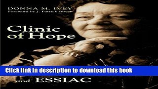 Books Clinic of Hope: The Story of Rene M. Caisse and Essiac Free Online