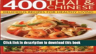 Ebook 400 Thai   Chinese: Delicious Recipes for Healthy Living: Tempting spicy and aromatic dishes