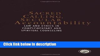 Books Sacred Calling, Secular Accountability: Law and Ethics in Complementary and Spiritual
