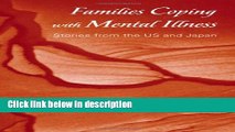 Ebook Families Coping with Mental Illness: Stories from the US and Japan Free Download