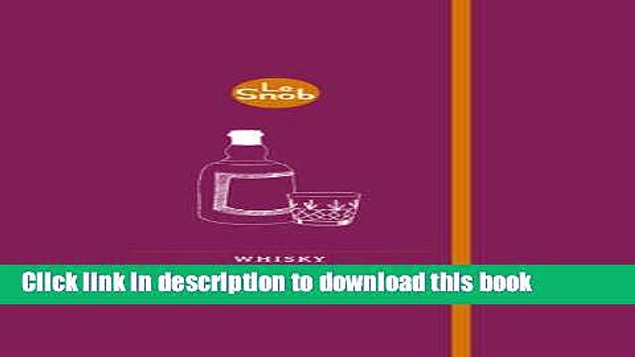 Ebook Le Snob Guide to Whiskey Full Online