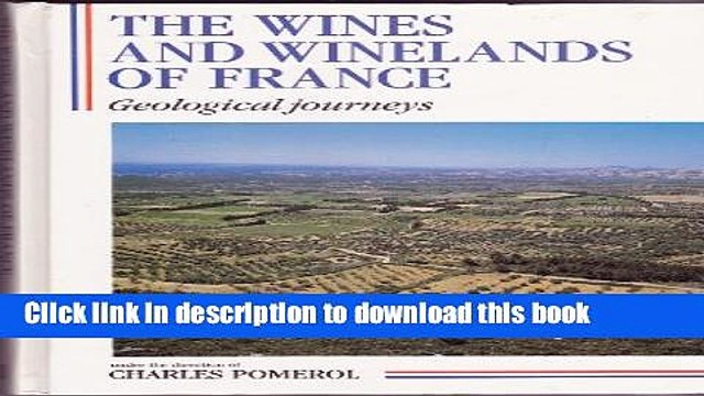 Books The Wines and Winelands of France: Geological Journeys Full Online