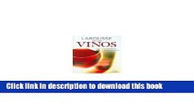 Books Larousse de los vinos/ Larousse of Wines: Los Secretos Del Vino, Paises Y Regiones Vinicolas