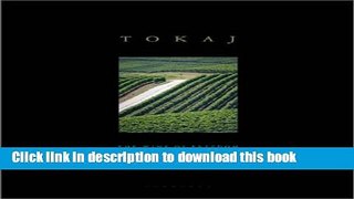 Books Tokaj: The Wine of Freedom Full Online