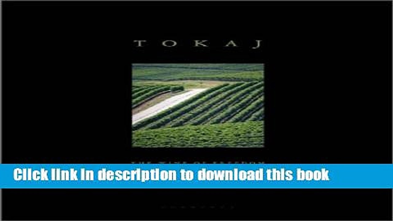 Books Tokaj: The Wine of Freedom Full Online
