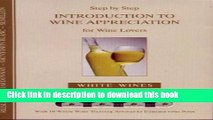 Books Step by Step Introduction to Wine Appreciation: White Wines: An Evaluation Kit for the