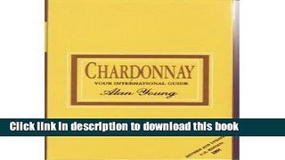 Ebook Chardonnay:  Your International Guide Free Online