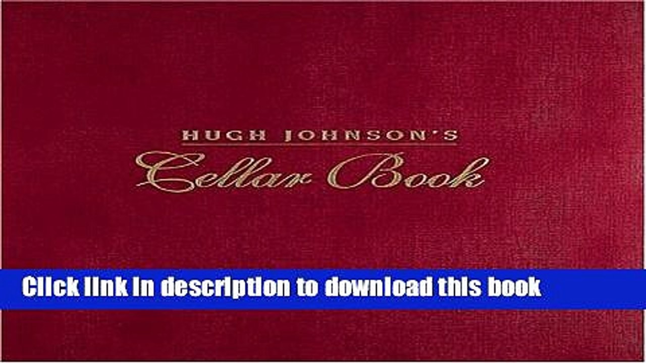 Books Hugh Johnson s Cellar Book Full Online