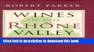 Books Wines of the Rhone Valley Full Online