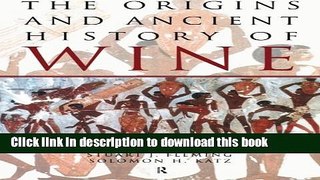Books Origins and Ancient History of Wine (Food and Nutrition in History and Anthropology) Full