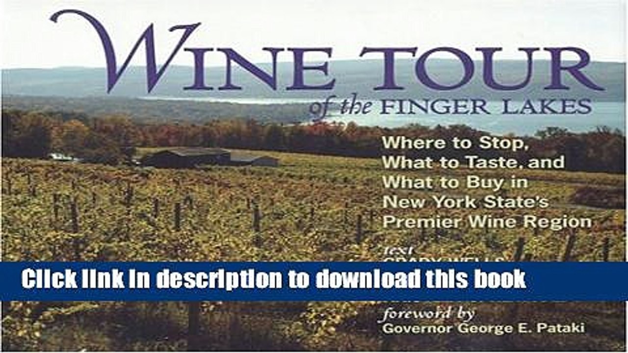 Books Wine Tour of the Finger Lakes: Where to Stop, What to Taste, and What to Buy in New York s