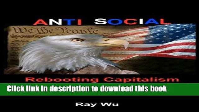 [Read PDF] Anti Social: Rebooting Capitalism and the American Dream Download Free