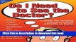 Books Do I Need to See the Doctor: A guide for treating common minor ailments at home for all ages