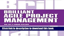 Ebook Brilliant Agile Project Management: A Practical Guide to Using Agile, Scrum and Kanban Full