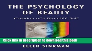 Read The Psychology of Beauty: Creation of a Beautiful Self Ebook Free