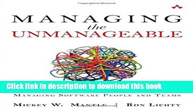Ebook Managing the Unmanageable: Rules, Tools, and Insights for Managing Software People and Teams