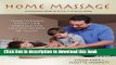 [Read PDF] Home Massage: Transforming Family Life through the Healing Power of Touch Download Free