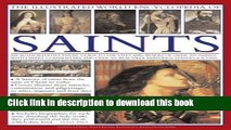 Ebook The Illustrated World Encyclopedia of Saints: An authorative visual guide to the lives and
