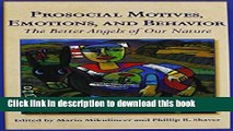 Download Prosocial Motives, Emotions, and Behavior: The Better Angels of Our Nature Ebook Free