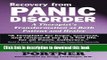 Read Recovery from Panic Disorder: A Therapist s Transformation as Both Patient and Healer Ebook