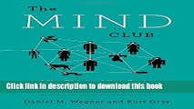 Ebook The Mind Club: Who Thinks, What Feels, and Why It Matters Full Online