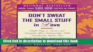 Ebook Don t Sweat the Small Stuff in Love: Simple Ways to Nurture and Strengthen Your