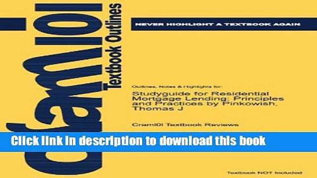 PDF Studyguide for Residential Mortgage Lending: Principles and Practices by Pinkowish, Thomas J