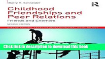 Books Childhood Friendships and Peer Relations: Friends and Enemies Full Online