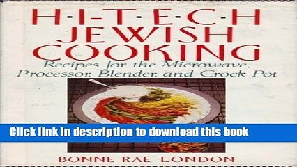 Books Hi-Tech Jewish Cooking: Recipes for the Microwave, Processor, Blender and Crock Pot Free