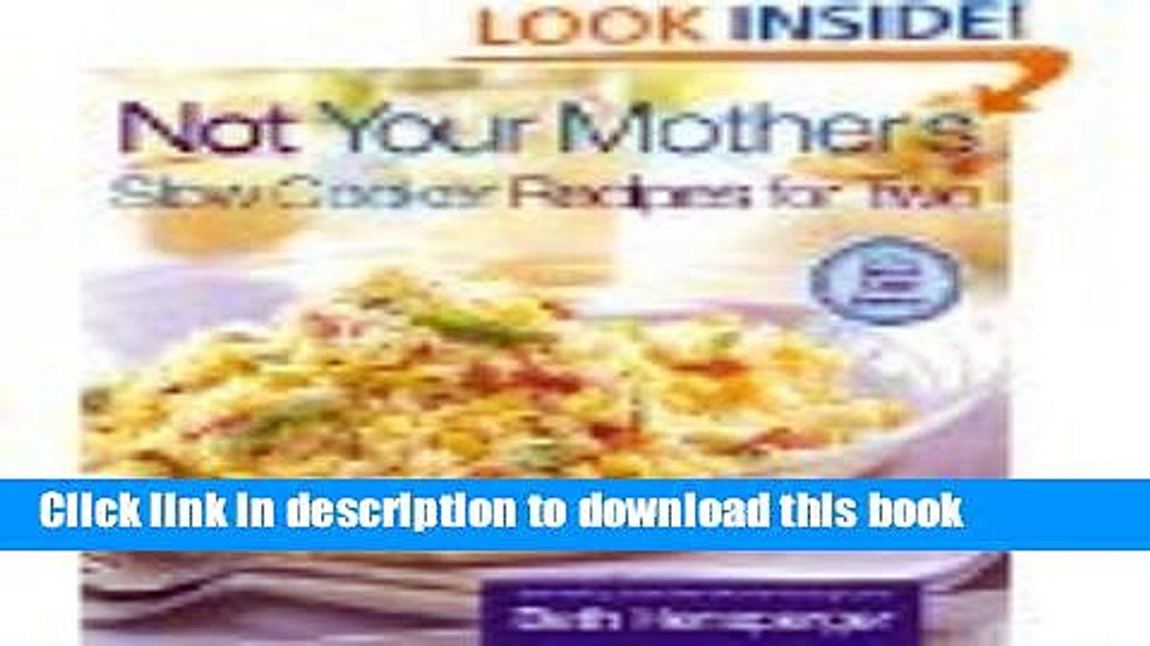 Books Not Your Mother s Slow Cooker Recipes for Two: hardcover Free Online