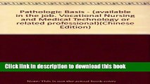 Books Pathologic Basis - (available in the job. Vocational Nursing and Medical Technology or
