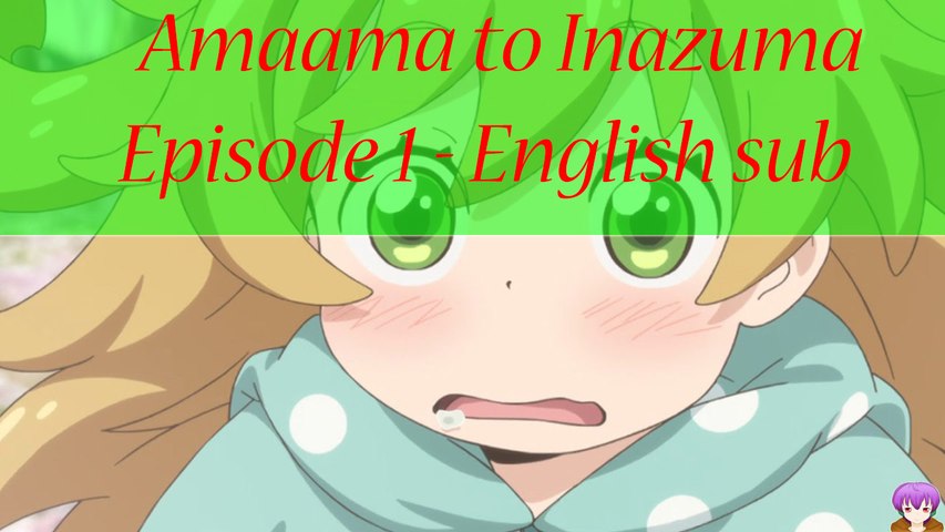 Amaama To Inazuma Episode 1 English Sub Video Dailymotion