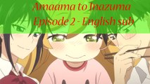 Amaama to Inazuma Episode 2 English Sub