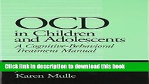 Read OCD in Children and Adolescents: A Cognitive-Behavioral Treatment Manual Ebook Free