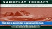 Read Sandplay Therapy: A Step-by-Step Manual for Psychotherapists of Diverse Orientations (Norton